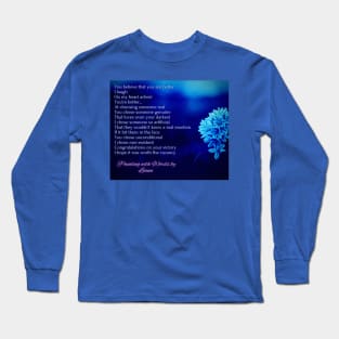 You believe that you are better Long Sleeve T-Shirt